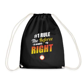 #1 Rule: The referee is always right: - Drawstring Bag - black - Front