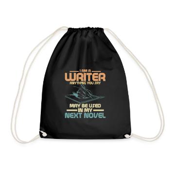 I Am A Writer Anything You Say Book Novel Author - Drawstring Bag - black - Front