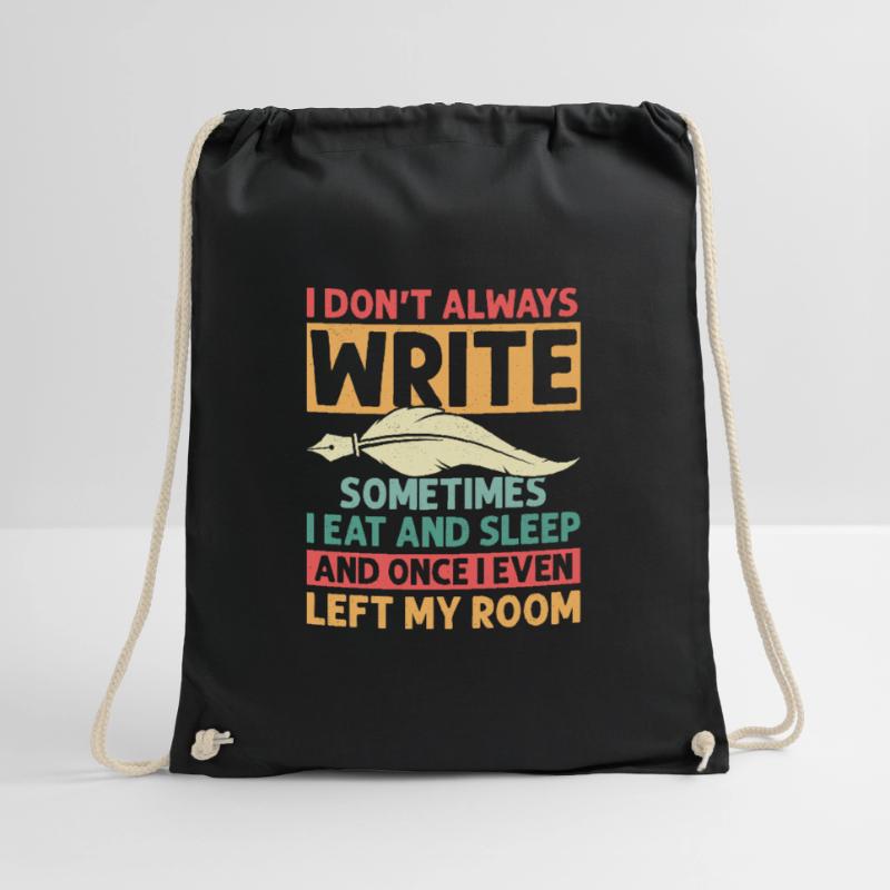 I Don't Always Write Sometimes I Eat Author Write Drawstring Bag