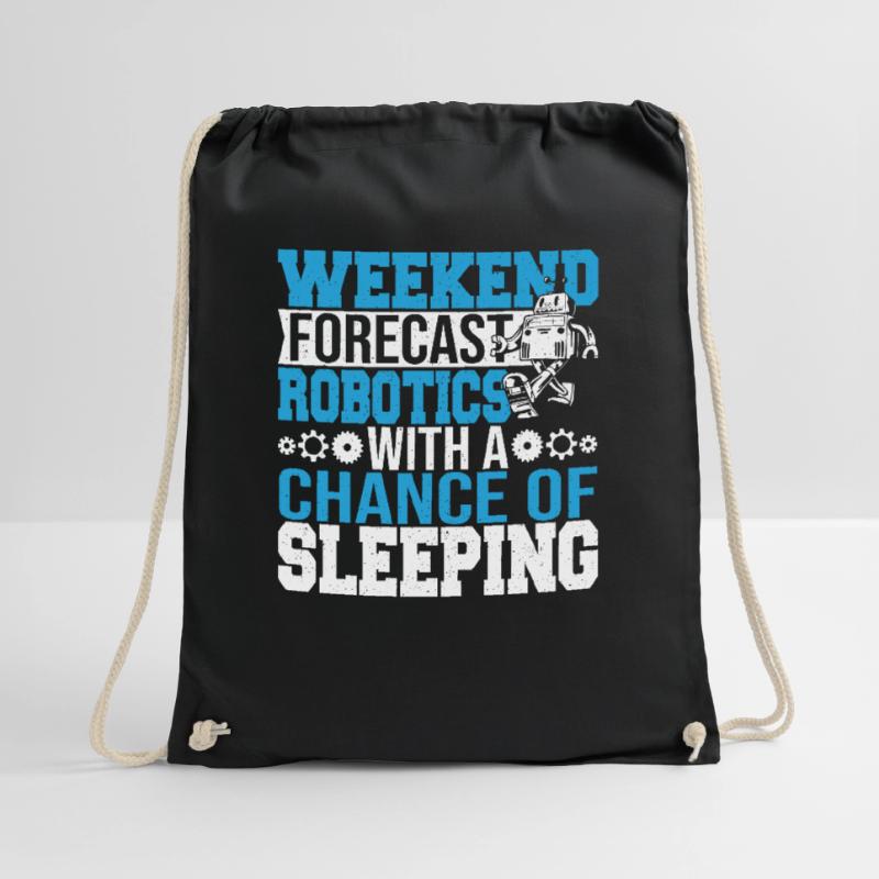 Funny Weekend Forecast Robotics Droid Builder Buil Turnbeutel