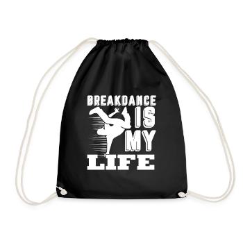 Breakdance Breakdance Is My Life - Drawstring Bag - black - Front