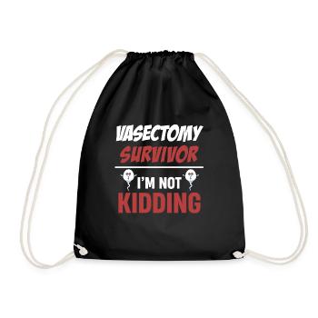 Vasectomy Survivors: I'm not kidding - Drawstring Bag - black - Front
