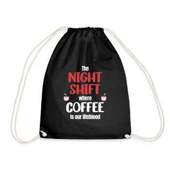Die Nachtschicht, In Der Kaffee Unser - Turnbeutel - Schwarz - Vorne