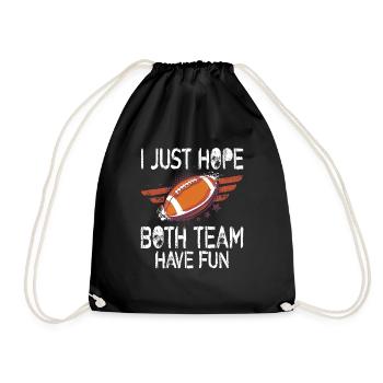 I Just Hope Both Teams Have Fun,Neutral Sports Fan - Turnbeutel - Schwarz - Vorne
