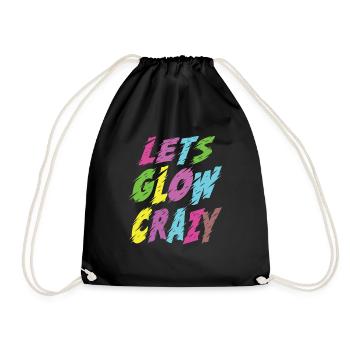 Let's Glow Crazy, Party 80s Retro, - Drawstring Bag - black - Front