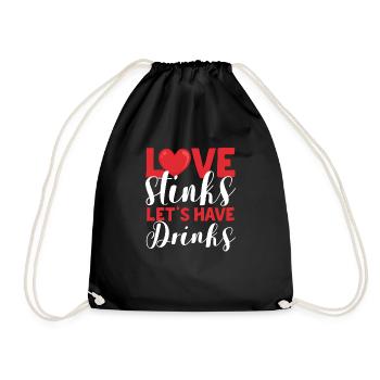Love stinks Let's have a drink Funny - Drawstring Bag - black - Front