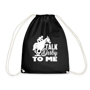 Horse Racing Horse Racing Talk Derby To Me - Drawstring Bag - black - Front