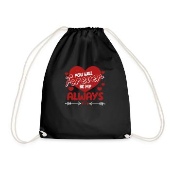You'll forever be my always funny Valentine's Day - Drawstring Bag - black - Front