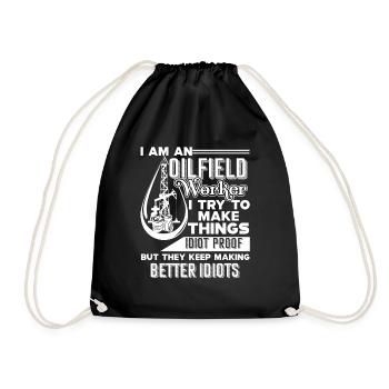Oilfield Worker I Am An Oilfield Worker Funny - Drawstring Bag - black - Front