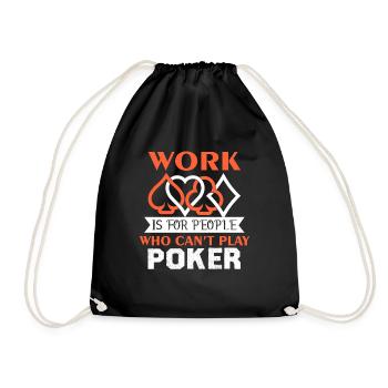 Poker Work For Who Can't Play Poker - Drawstring Bag - black - Front