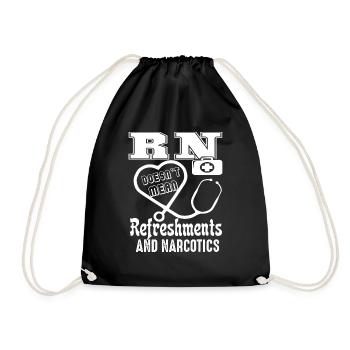 Registered Nurse Doesn't Mean Refreshment - Drawstring Bag - black - Front