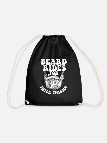Beard Rides for Thick Thighs Funny Bearded Guy - Drawstring Bag - black