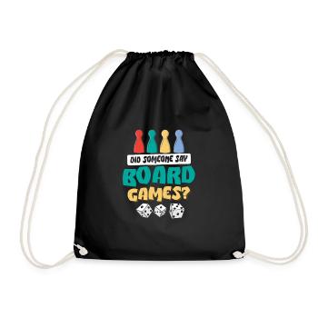 Did Someone Say Board Games? Tabletop Player Nerd - Drawstring Bag - black - Front