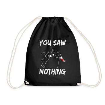 You Saw Nothing Black Cat Sarcasm Killer Ha - Drawstring Bag - black - Front