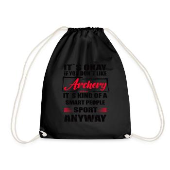 It's Okay If You Don't Like archery - Drawstring Bag - black - Front