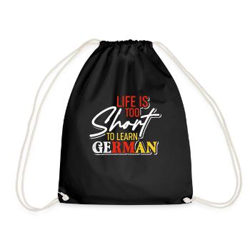 Das Leben ist zu kurz, um Deutsch zu lernen - Turnbeutel - Schwarz - Vorne