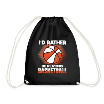Basketball I'd Rather Be Playing Basketball - Drawstring Bag - black - Front