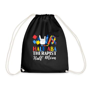 Half ABA Therapist Half Mom Applied Behavior - Drawstring Bag - black - Front