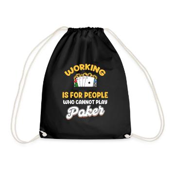 Working is for people who don't play poker holdem - Drawstring Bag - black - Front