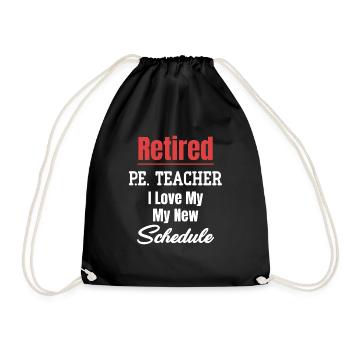 Retired P.E. teacher, I love my new - Drawstring Bag - black - Front