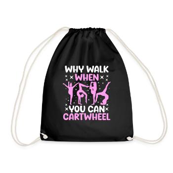 Why Walk When You Can Cartwheel - Drawstring Bag - black - Front