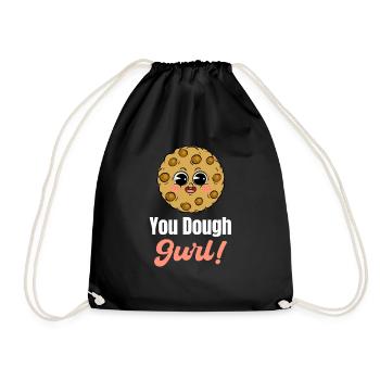 You dough girl! Baking puns, pastries, - Drawstring Bag - black - Front