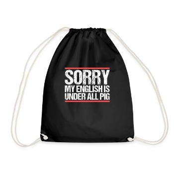 Sorry my english is under all pig Denglish - Drawstring Bag - black - Front