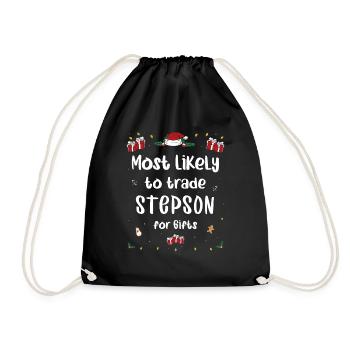 Most Likely To Trade Stepson For Gifts Xmas - Drawstring Bag - black - Front