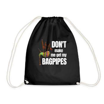 Don't Make Me Get My Bagpipes Classic - Drawstring Bag - black - Front