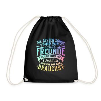 Die besten Songs sind wie Freunde..... T-Shirt - Turnbeutel - Schwarz - Vorne