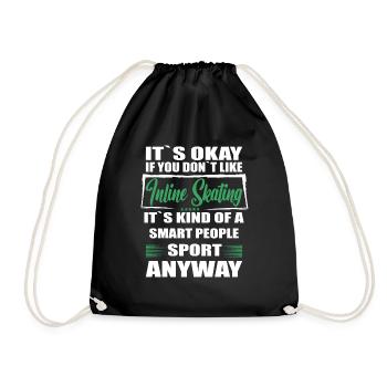 It's Okay If You Don't Like inline skating - Drawstring Bag - black - Front