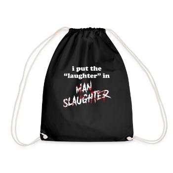 Funny Dark Humor Serial Killer Horror Quote - Drawstring Bag - black - Front