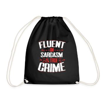 Fluent In Sarcasm & True Crime Serial Killer Murde - Turnbeutel - Schwarz - Vorne