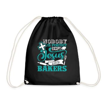 Baker Nobody Is Perfect Except Jesus And Bakers - Drawstring Bag - black - Front