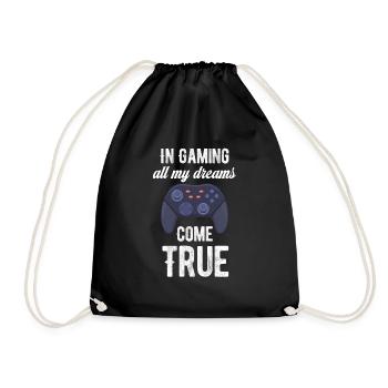 In gaming, all my dreams come true more fun - Drawstring Bag - black - Front