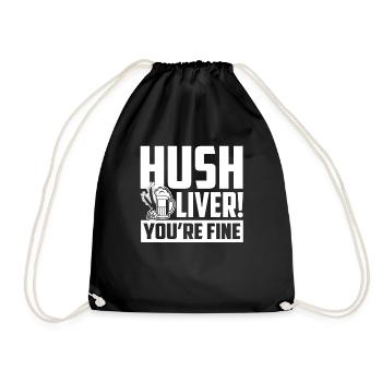 Beer Brewing Beer Brewing Hush Liver You're Fine - Drawstring Bag - black - Front