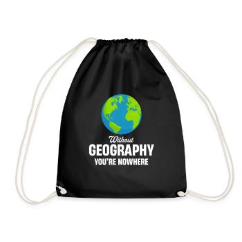 Without geography, you're nowhere, - Drawstring Bag - black - Front