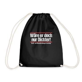 Wäre er doch nur Dichter Grammatik Wortwitz - Turnbeutel - Schwarz - Vorne