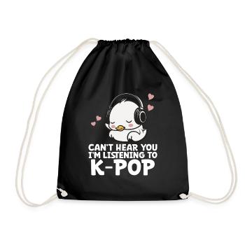 Can't Hear You I'm Listening Kpop Duck K-pop - Turnbeutel - Schwarz - Vorne