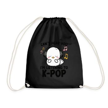 Can't Hear You I'm Listening Kpop Duck K-pop - Turnbeutel - Schwarz - Vorne