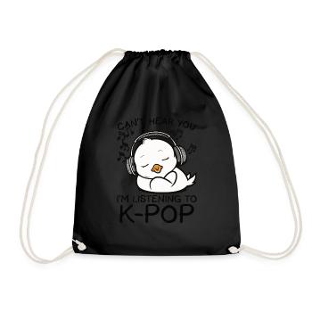 Can't Hear You I'm Listening Kpop Duck K-pop - Turnbeutel - Schwarz - Vorne