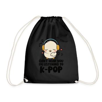 Can't Hear You I'm Listening Kpop Duck K-pop - Turnbeutel - Schwarz - Vorne