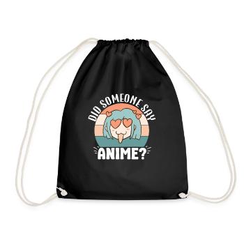 Did Someone Say Anime Japanese Anime Manga Otaku - Drawstring Bag - black - Front