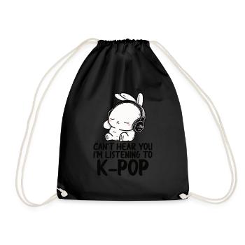 Can't Hear You I'm Listening Kpop Rabbit K-pop - Drawstring Bag - black - Front