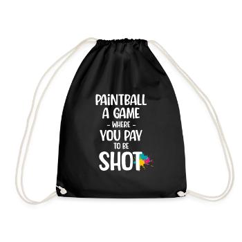 Paintball: Ein Spiel, Bei Dem Sie Dafür Bezahlen, - Turnbeutel - Schwarz - Vorne