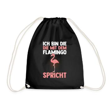 Ich bin die mit dem Flamingo spricht - Turnbeutel - Schwarz - Vorne
