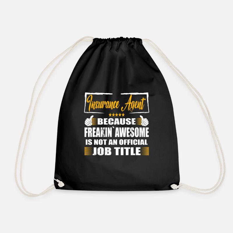 Insurance agent Freakin Awesome Funny Job - Drawstring Bag - black