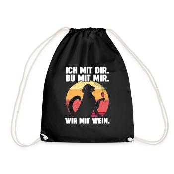 Hund Ich Mit Dir Du Mit Mir Wir Mit Wein - Turnbeutel - Schwarz - Vorne