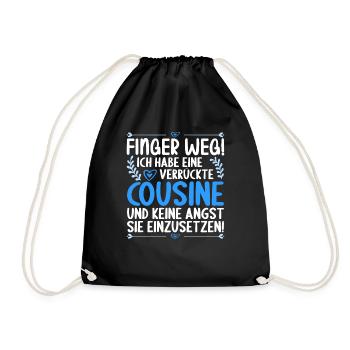 Finger weg ich habe eine verrückte Cousine - Turnbeutel - Schwarz - Vorne