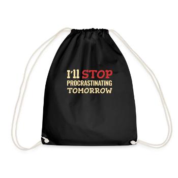 I'll stop procrastinating tomorrow - Drawstring Bag - black - Front